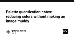 Nghệ thuật Palette Quantization: Tối ưu hóa màu sắc hình ảnh mà không làm mất chi tiết