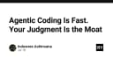 Agentic Coding: Tại sao khả năng phán đoán của lập trình viên mới là rào cản bảo vệ sự nghiệp