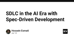 Tái định nghĩa SDLC trong kỷ nguyên AI: Sức mạnh của Spec-Driven Development