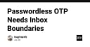 Tại sao xác thực Passwordless OTP cần một ranh giới hộp thư nghiêm ngặt?