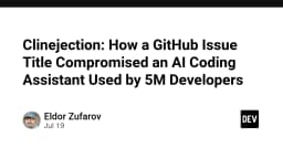 Clinejection: Bài học đắt giá về bảo mật từ lỗ hổng trong AI Coding Assistant