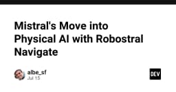 Mistral AI tiến quân vào lĩnh vực Physical AI: Giải mã Robostral Navigate
