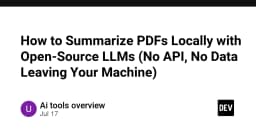 Tự chủ dữ liệu: Hướng dẫn tóm tắt tài liệu PDF cục bộ với LLM mã nguồn mở