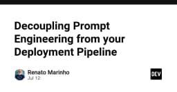 Tách biệt Prompt Engineering khỏi Deployment Pipeline: Chiến lược tối ưu cho hệ thống AI hiện đại