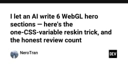 Thử nghiệm AI tạo WebGL Hero Section: Thủ thuật CSS Variable và đánh giá thực tế từ góc nhìn kỹ thuật