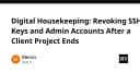 Dọn dẹp kỹ thuật số: Quy trình thu hồi SSH Keys và tài khoản quản trị sau khi kết thúc dự án
