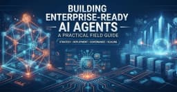 Xây dựng AI Agents cấp doanh nghiệp: Hướng dẫn thực chiến cho kỹ sư phần mềm