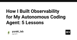 Xây dựng hệ thống quan sát (Observability) cho AI Coding Agent: 5 bài học xương máu từ thực chiến