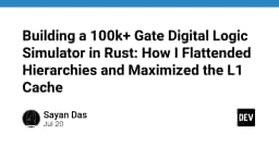 Xây dựng mô phỏng logic kỹ thuật số 100k+ cổng với Rust: Tối ưu hóa bộ nhớ và hiệu năng L1 Cache