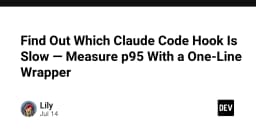 Tối ưu hóa hiệu năng Claude Code: Kỹ thuật đo lường p95 với Wrapper một dòng lệnh