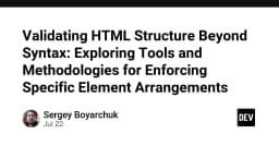 Vượt xa cú pháp: Chiến lược kiểm soát cấu trúc HTML và thực thi quy tắc phần tử chuyên sâu