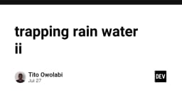 Giải mã thuật toán Trapping Rain Water II: Khi bài toán 3D trở thành thách thức tối thượng cho kỹ sư