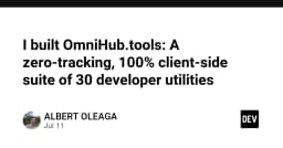 Xây dựng OmniHub.tools: Hệ sinh thái 30 công cụ lập trình client-side không theo dõi người dùng