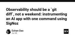 Observability cho ứng dụng AI: Biến việc giám sát thành một dòng lệnh Git Diff thay vì cơn ác mộng cuối tuần
