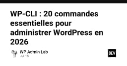 WP-CLI: 20 lệnh thiết yếu để quản trị WordPress chuyên nghiệp trong năm 2026