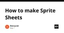 Sprite Sheets 101: Cẩm nang tối ưu hóa tài nguyên đồ họa cho lập trình viên game 2D