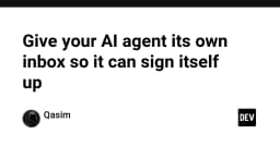 Tự động hóa đăng ký tài khoản: Khi AI Agent sở hữu hộp thư đến riêng biệt