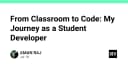 Từ giảng đường đến những dòng code thực chiến: Hành trình trở thành Student Developer