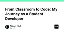 Từ giảng đường đến những dòng code thực chiến: Hành trình trở thành Student Developer