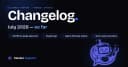 Changelog Tháng 7/2026: Khi Nền tảng Định hình Tương lai Cộng đồng Lập trình