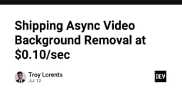 Tối ưu chi phí xử lý video: Giải pháp tách nền Async với mức giá chỉ 0.10 USD mỗi giây