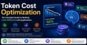 Tối ưu hóa chi phí Token: Hướng dẫn toàn diện xây dựng ứng dụng LLM hiệu quả