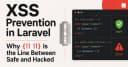 Phòng chống XSS trong Laravel: Tại sao cú pháp {!! !!} là ranh giới giữa bảo mật và sự cố bị hack