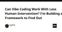 Vibe Coding và tham vọng tự động hóa quy trình phát triển phần mềm: Xây dựng Framework để kiểm chứng thực tế