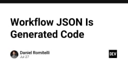 Workflow JSON không chỉ là cấu hình: Bản chất thực sự của nó chính là Generated Code