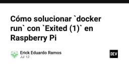 Giải mã lỗi Docker run Exited (1) trên Raspberry Pi: Hướng dẫn khắc phục triệt để cho kỹ sư