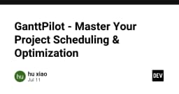 GanttPilot: Giải pháp tối ưu hóa lập lịch dự án cho lập trình viên trong kỷ nguyên AI