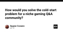 Giải mã bài toán Cold-Start: Chiến lược xây dựng cộng đồng Q&A Gaming từ con số không