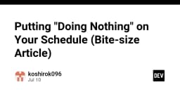 Nghệ thuật của sự tĩnh lặng: Tại sao lập trình viên cần đưa 'Doing Nothing' vào lịch làm việc