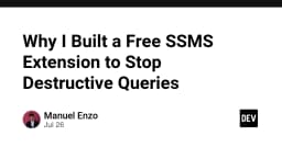 Xây dựng tiện ích mở rộng SSMS miễn phí: Giải pháp ngăn chặn truy vấn hủy diệt dữ liệu