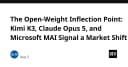 Điểm bùng phát của mô hình Open-Weight: Kimi K3, Claude Opus 5 và Microsoft MAI thay đổi cuộc chơi thị trường AI