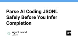 Kỹ thuật Parse dữ liệu JSONL an toàn cho AI Coding: Đảm bảo tính toàn vẹn trước khi suy luận