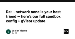 Tối ưu hóa bảo mật Sandbox: Tại sao --network none là lựa chọn hàng đầu cho hệ thống của bạn