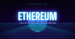 Lựa chọn RPC Node Provider hiệu năng cao cho ứng dụng Ethereum: Góc nhìn từ kỹ sư chuyên nghiệp