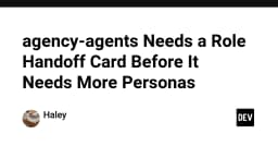 Tại sao AI Agent cần một 'Role Handoff Card' thay vì chỉ thêm hàng loạt Personas?
