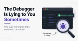 Khi Debugger đánh lừa bạn: Những cạm bẫy tiềm ẩn trong quá trình gỡ lỗi phần mềm
