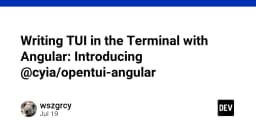 Xây dựng giao diện Terminal (TUI) chuyên nghiệp với Angular: Giới thiệu @cyia/opentui-angular