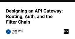 Kiến trúc API Gateway: Tối ưu hóa Routing, Xác thực và Filter Chain cho hệ thống phân tán
