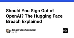 Phân tích sự cố bảo mật Hugging Face và bài học về quản lý phiên đăng nhập OpenAI