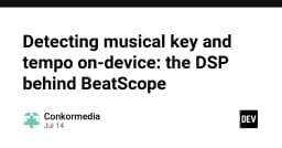 Giải mã công nghệ DSP đằng sau BeatScope: Phân tích Tempo và Musical Key trực tiếp trên thiết bị
