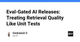 Eval-Gated AI: Khi chất lượng truy xuất dữ liệu được kiểm soát chặt chẽ như Unit Test
