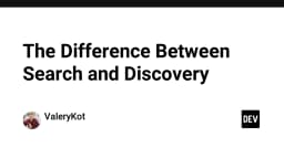 Phân biệt Search và Discovery: Tại sao lập trình viên cần tư duy khác biệt khi thiết kế trải nghiệm người dùng
