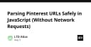 Kỹ thuật phân tích URL Pinterest an toàn trong JavaScript mà không cần Network Requests
