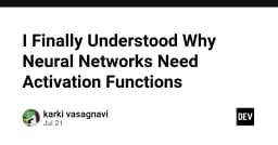 Tại sao Neural Networks cần hàm kích hoạt (Activation Functions)? Giải mã bản chất toán học
