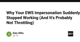 Tại sao EWS Impersonation đột ngột ngừng hoạt động và cách khắc phục lỗi không phải do Throttling