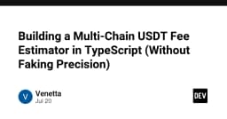 Xây dựng công cụ ước tính phí giao dịch USDT đa chuỗi với TypeScript: Kỹ thuật xử lý số học chính xác
